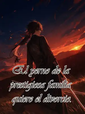 El Yerno de la Prestigiosa Familia Quiere el Divorcio. ilustración 3